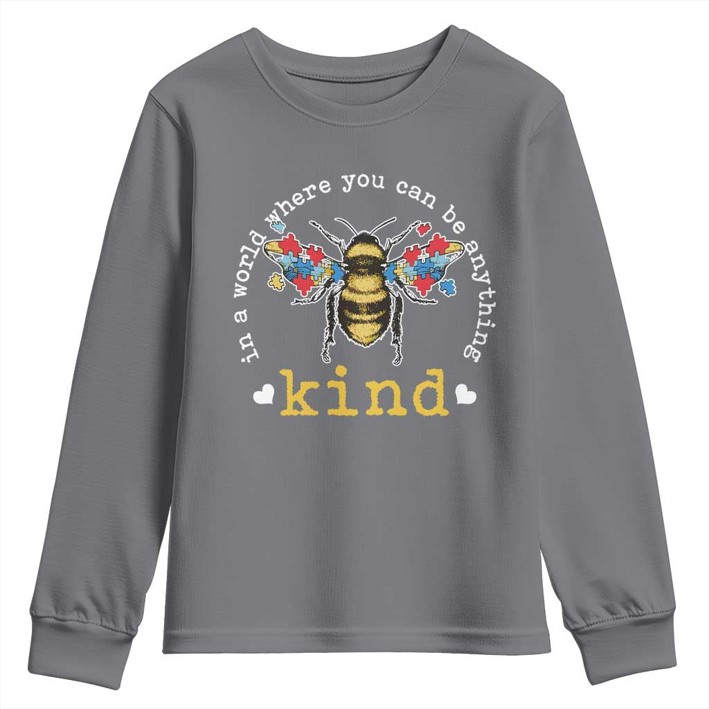 Autism Support Youth Sweatshirt In A World Where You Can Be Anything Bee Kind Puzzle Pieces