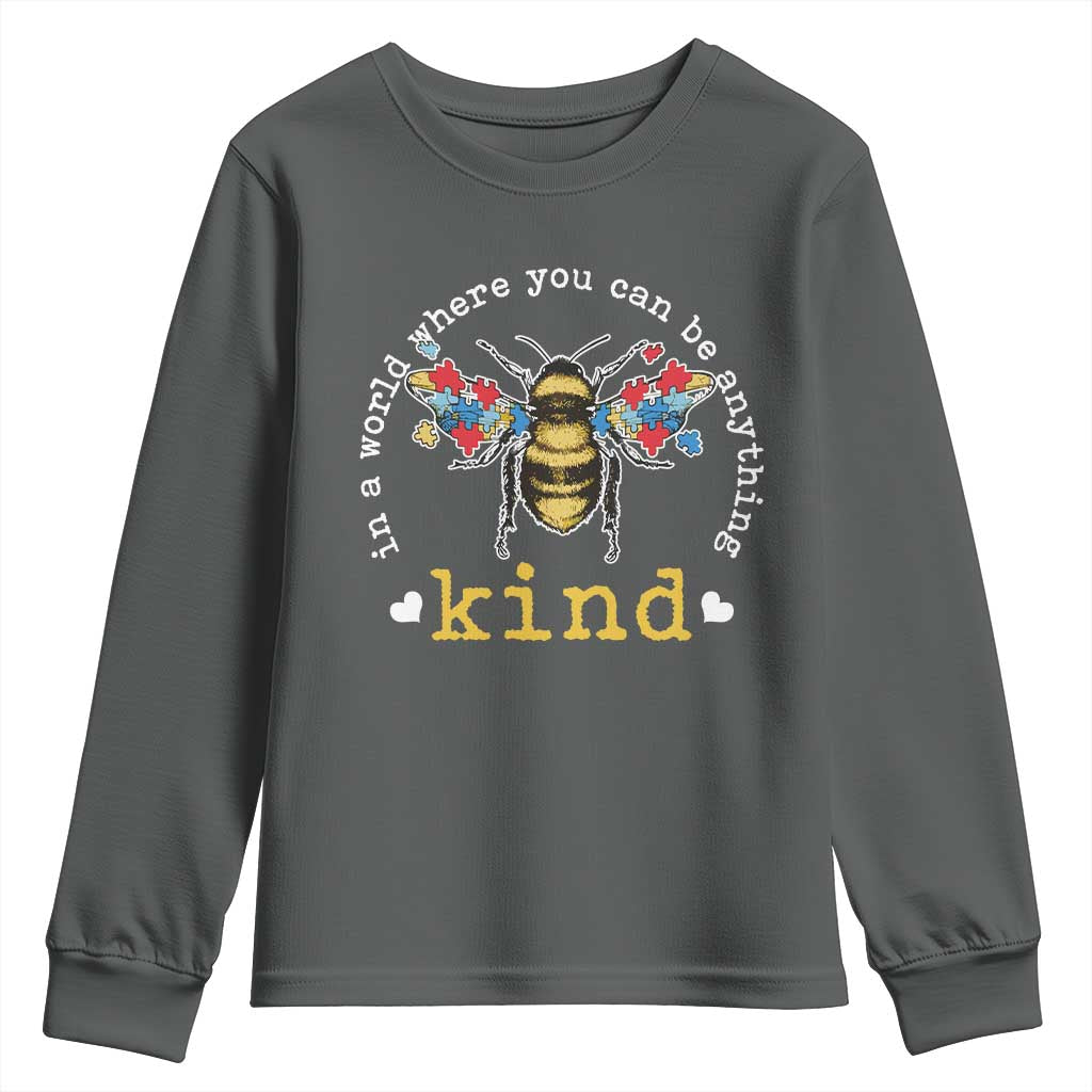 Autism Support Youth Sweatshirt In A World Where You Can Be Anything Bee Kind Puzzle Pieces
