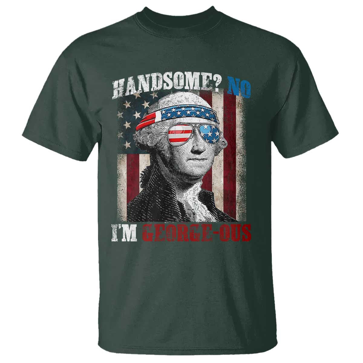 funny-4th-of-july-t-shirt-george-washington-handsome-no-georgeous