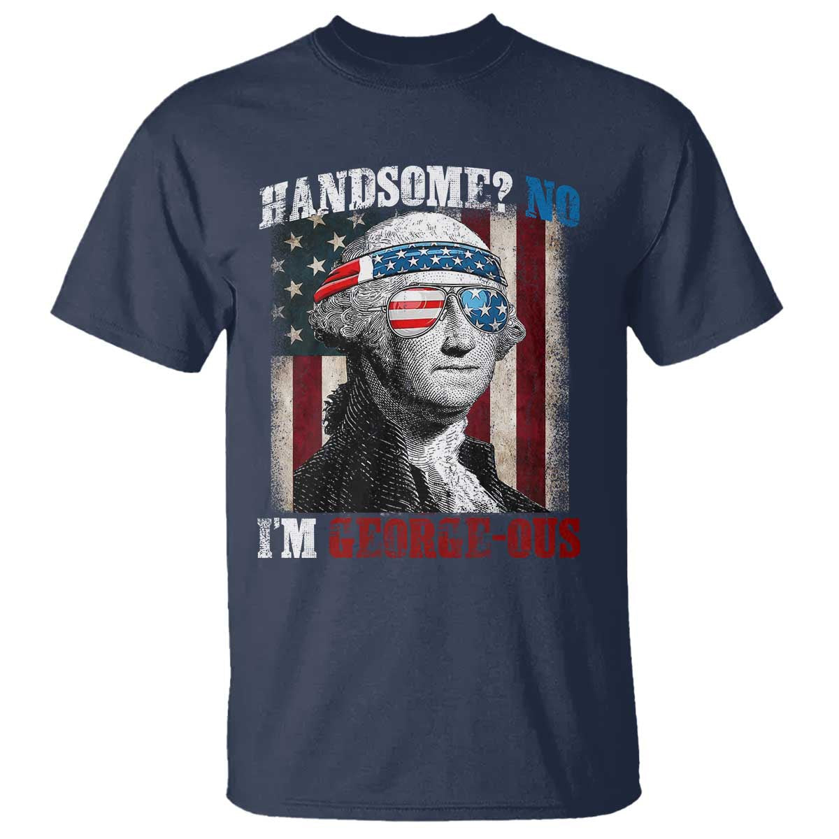 funny-4th-of-july-t-shirt-george-washington-handsome-no-georgeous