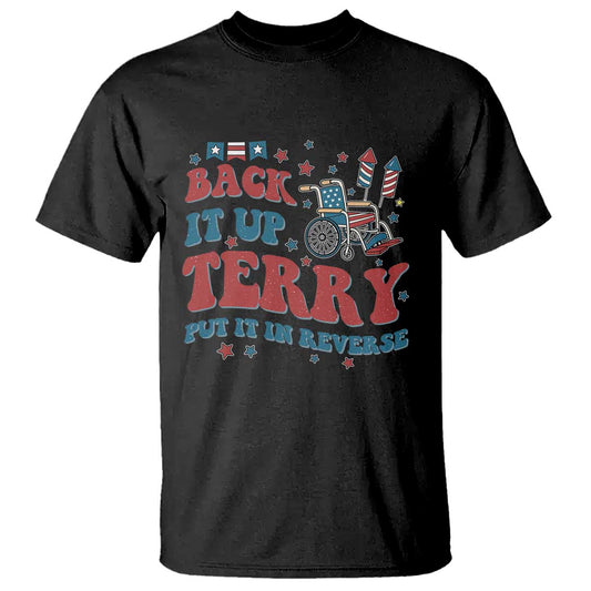 funny-4th-of-july-back-it-up-terry-put-it-in-reverse-t-shirt