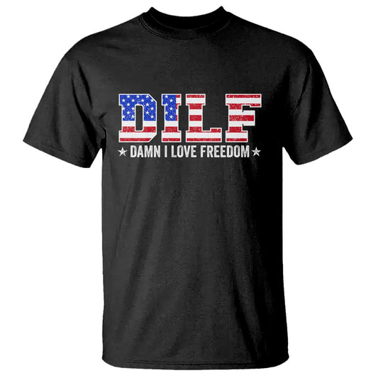 funny-patriotic-4th-of-july-t-shirt-dilf-damn-i-love-freedom-american-flag