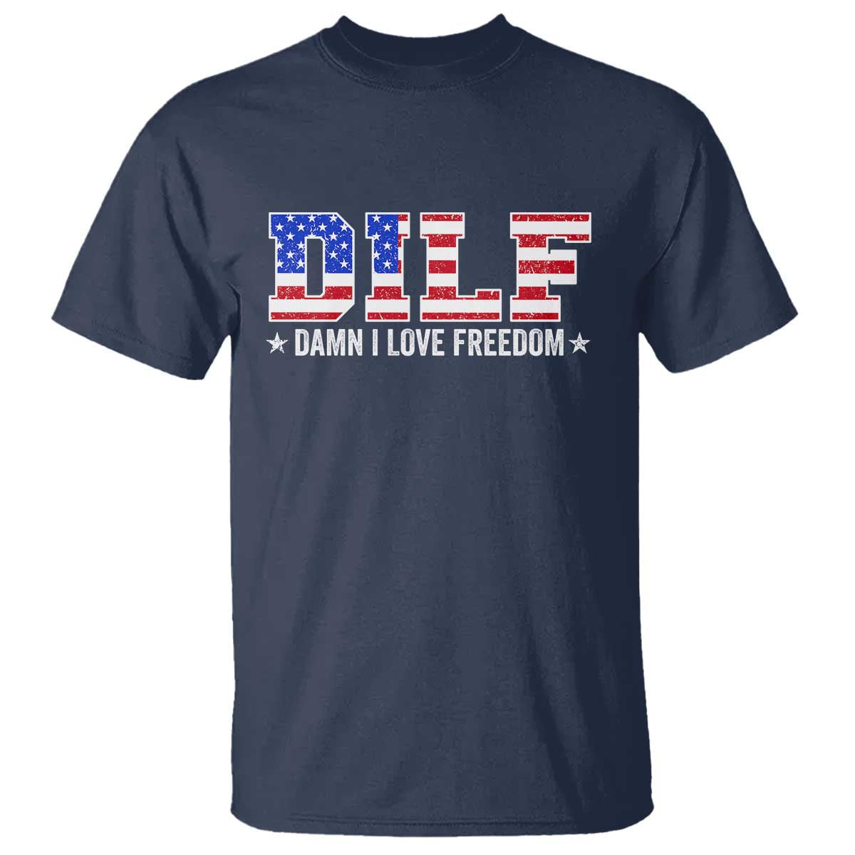 funny-patriotic-4th-of-july-t-shirt-dilf-damn-i-love-freedom-american-flag