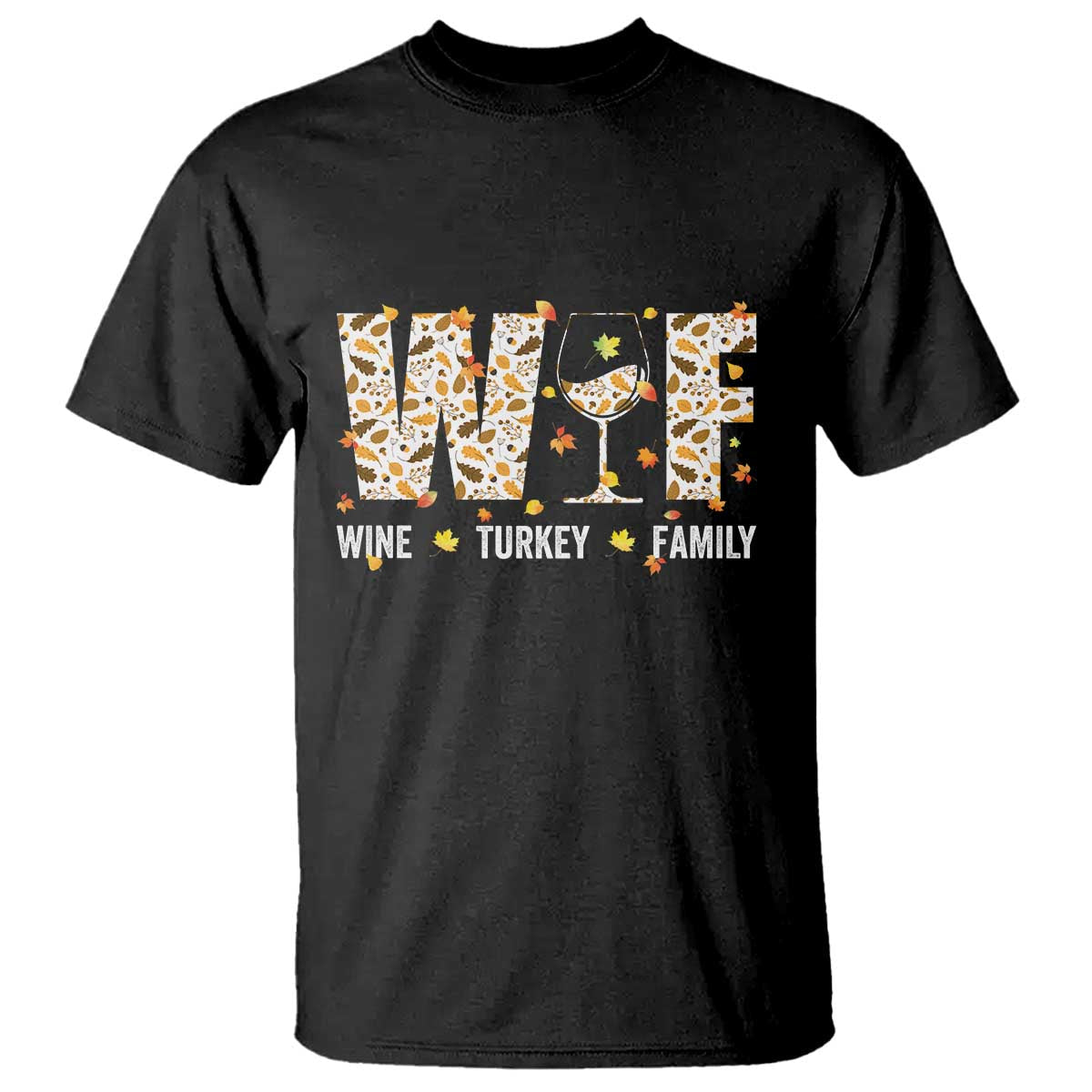 funny-thanksgiving-t-shirt-wtf-wine-turkey-family-family-dinner