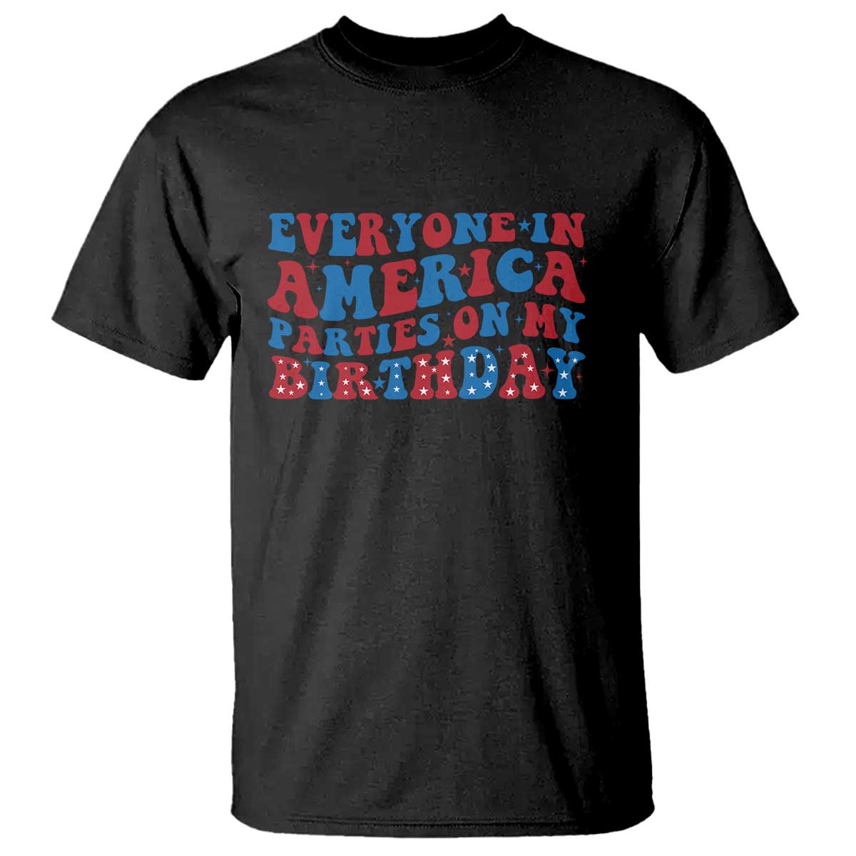everyone-in-america-parties-on-my-birthday-t-shirt-4th-of-july-birthday-party