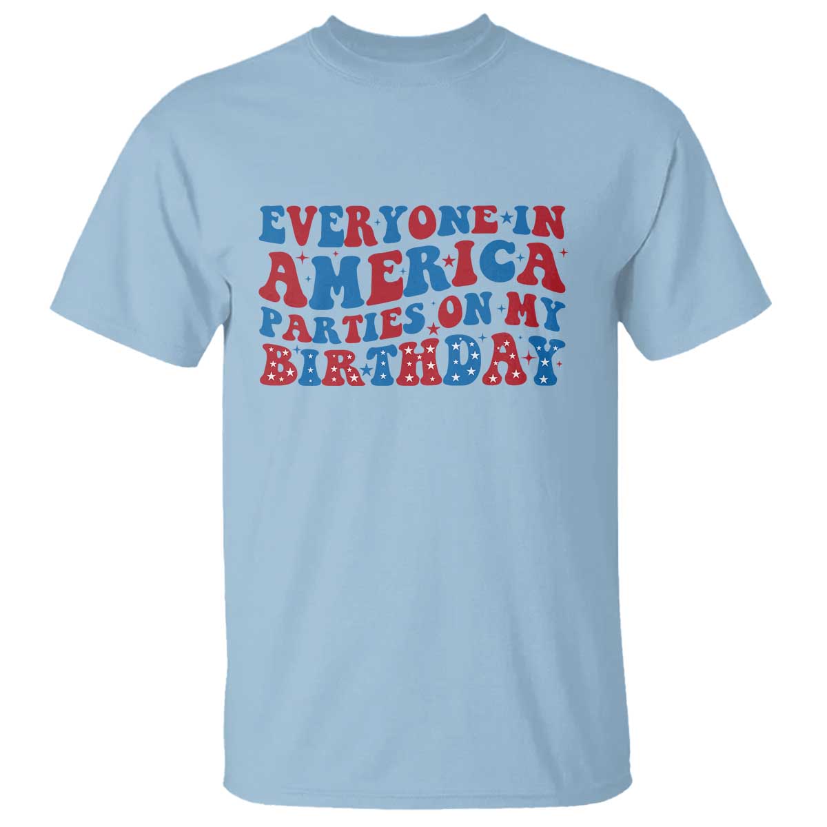 everyone-in-america-parties-on-my-birthday-t-shirt-4th-of-july-birthday-party