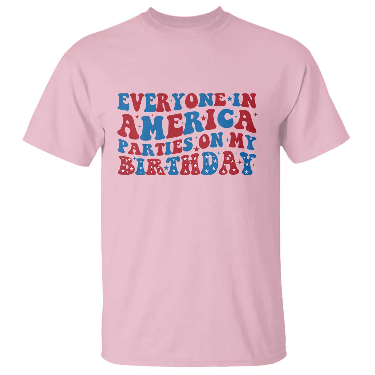 everyone-in-america-parties-on-my-birthday-t-shirt-4th-of-july-birthday-party