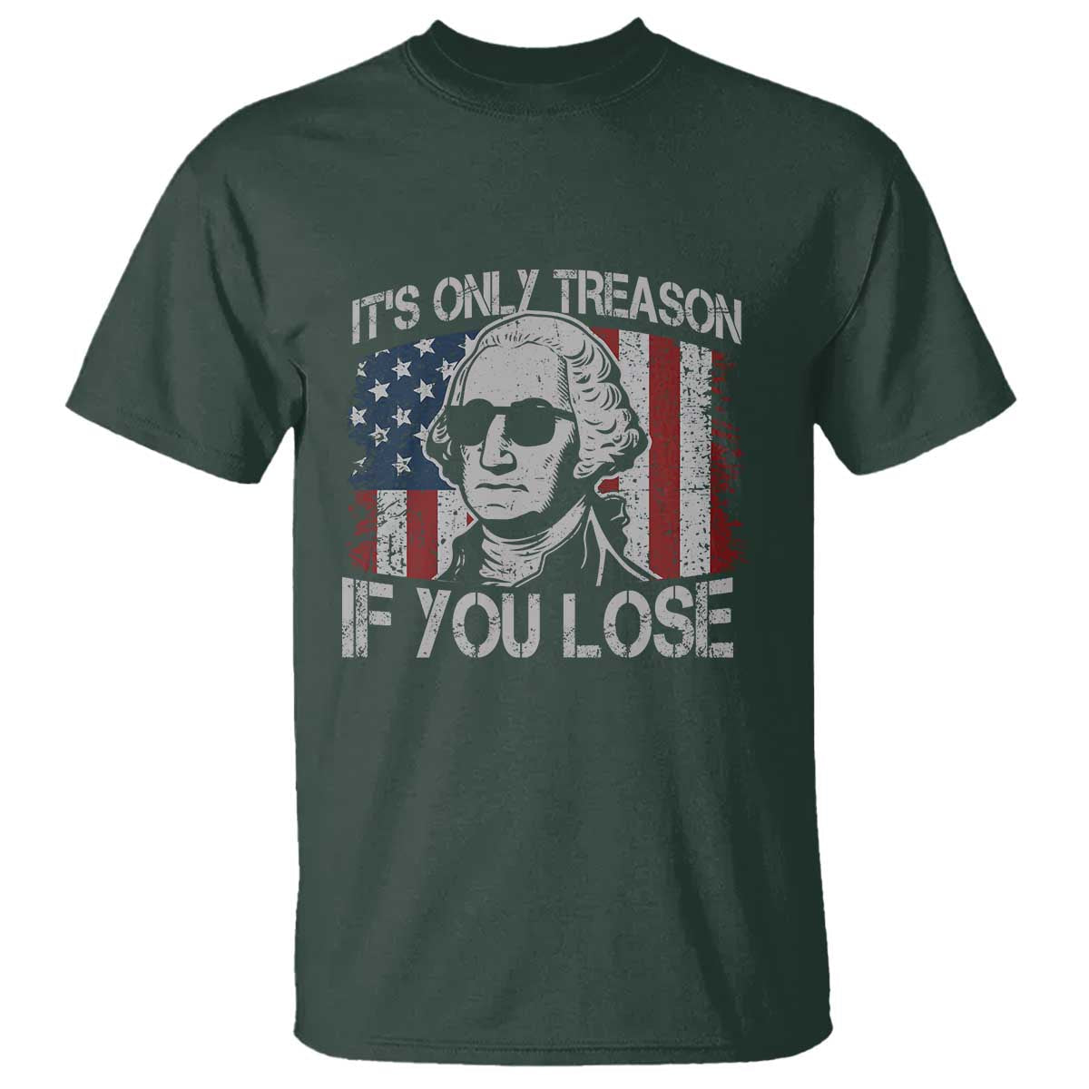 its-only-treason-if-you-lose-4th-of-july-t-shirt-george-washington-american-flag