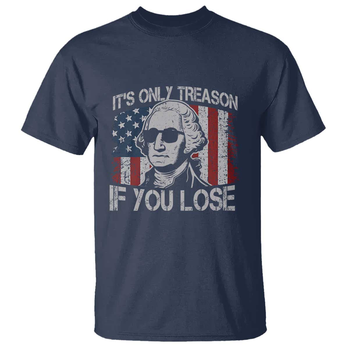its-only-treason-if-you-lose-4th-of-july-t-shirt-george-washington-american-flag