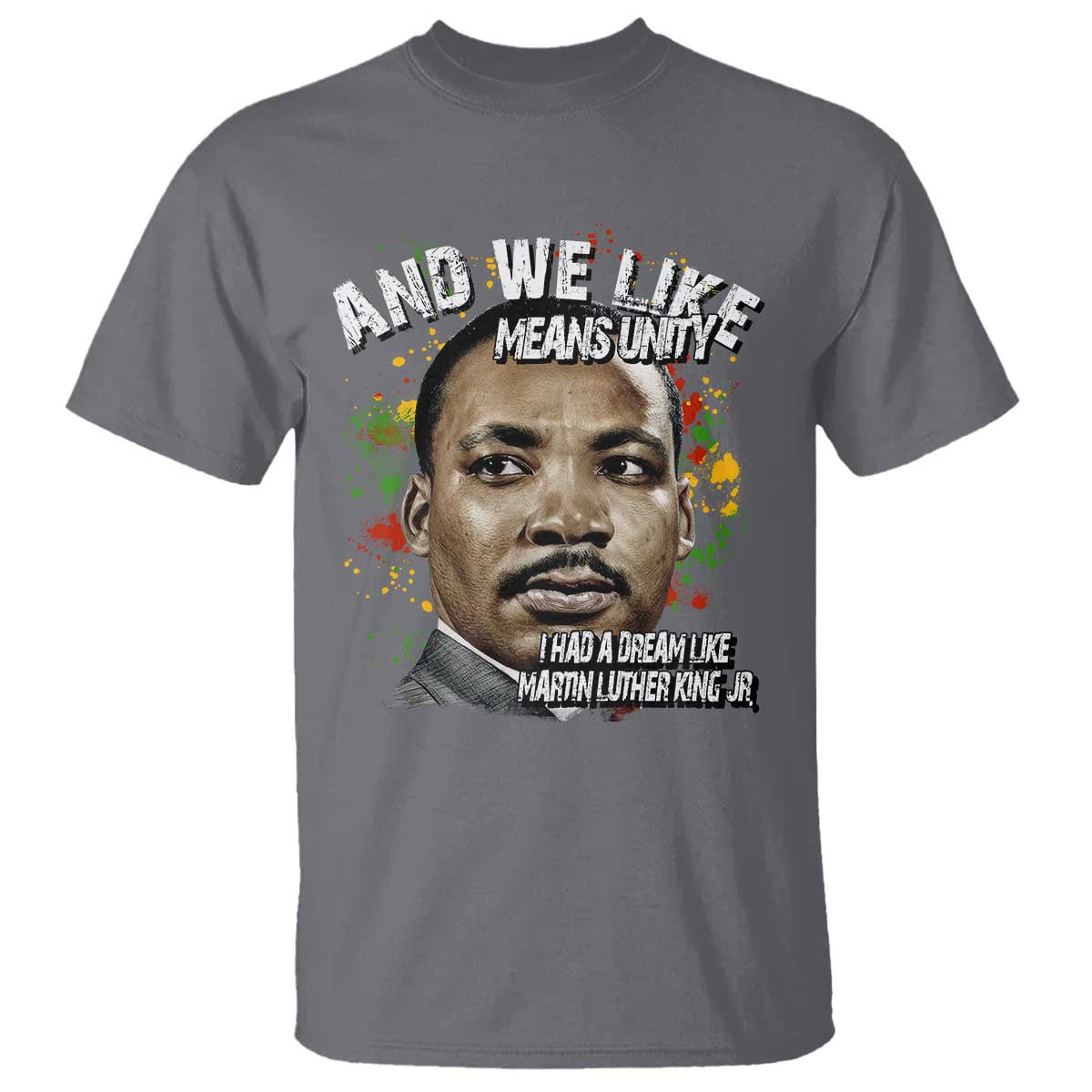 i-had-a-dream-like-martin-luther-king-t-shirt
