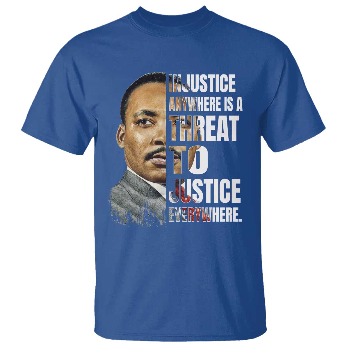 martin-luther-king-jr-t-shirt-civil-rights-injustice-anywhere-is-a-threat-to-justice-everywhere