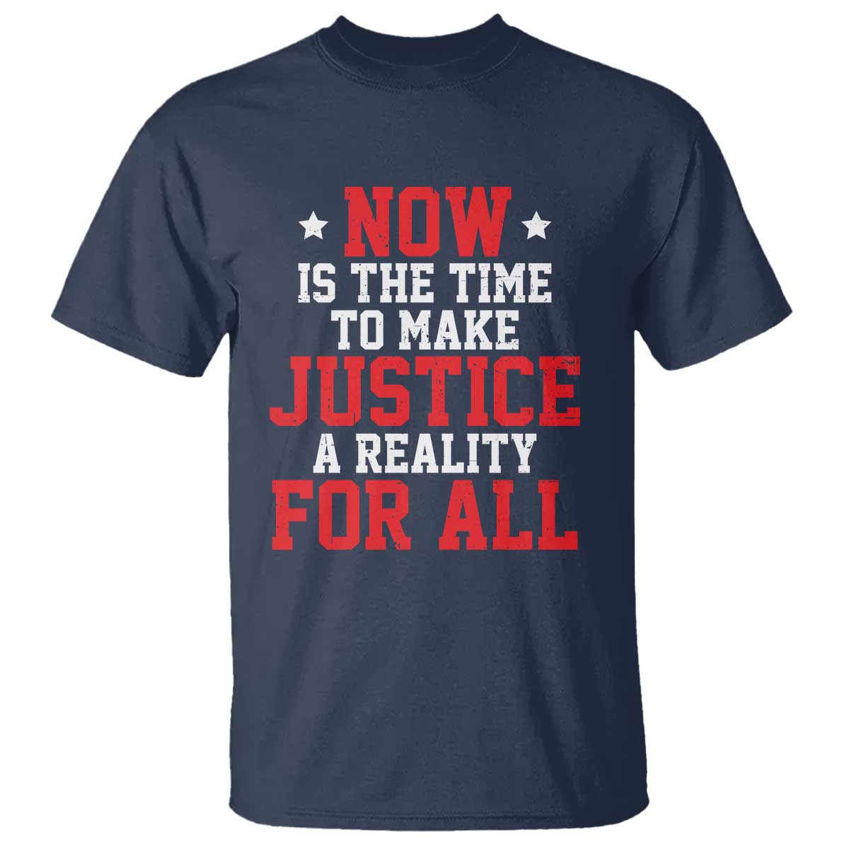 martin-luther-king-jr-t-shirt-mlk-day-now-is-the-time-to-make-justice-a-reality-for-all