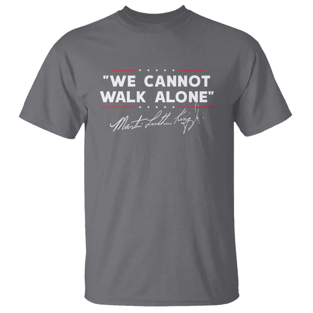 martin-luther-king-jr-t-shirt-we-cannot-walk-alone-mlk-day