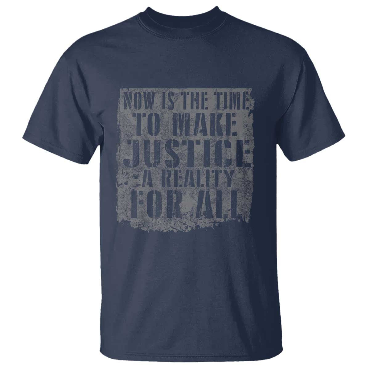 martin-luther-king-jr-day-t-shirt-mlk-now-is-the-time-to-make-justice-a-reality-for-all