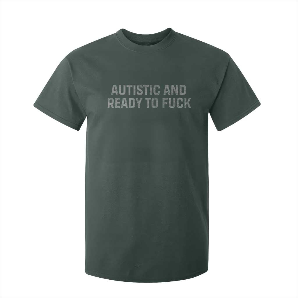 Funny Autism Autistic And Ready To Fuck T Shirt For Kid
