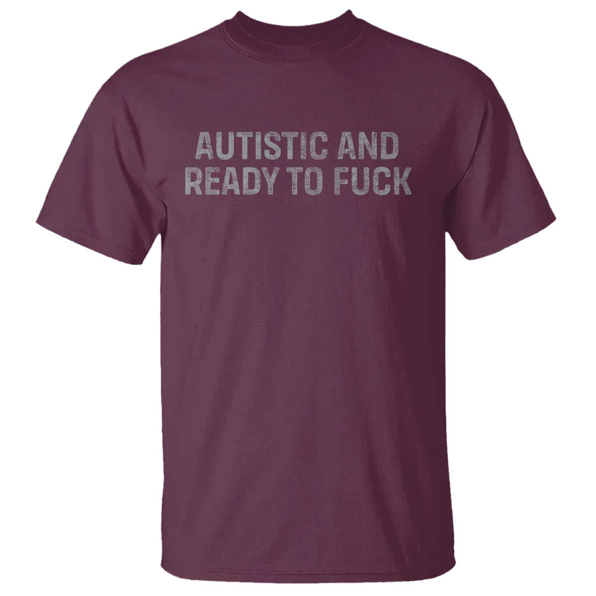 funny-autism-autistic-and-ready-to-fuck-t-shirt