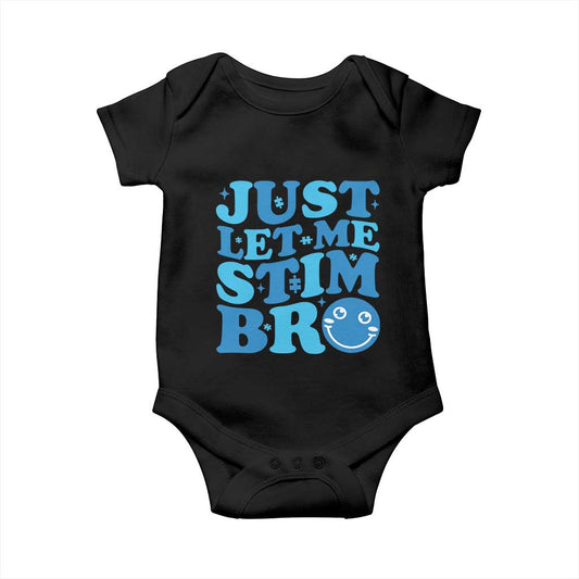 Autism Acceptance Baby Onesie Just Let Me Stim Bro ASD Special Education Teacher