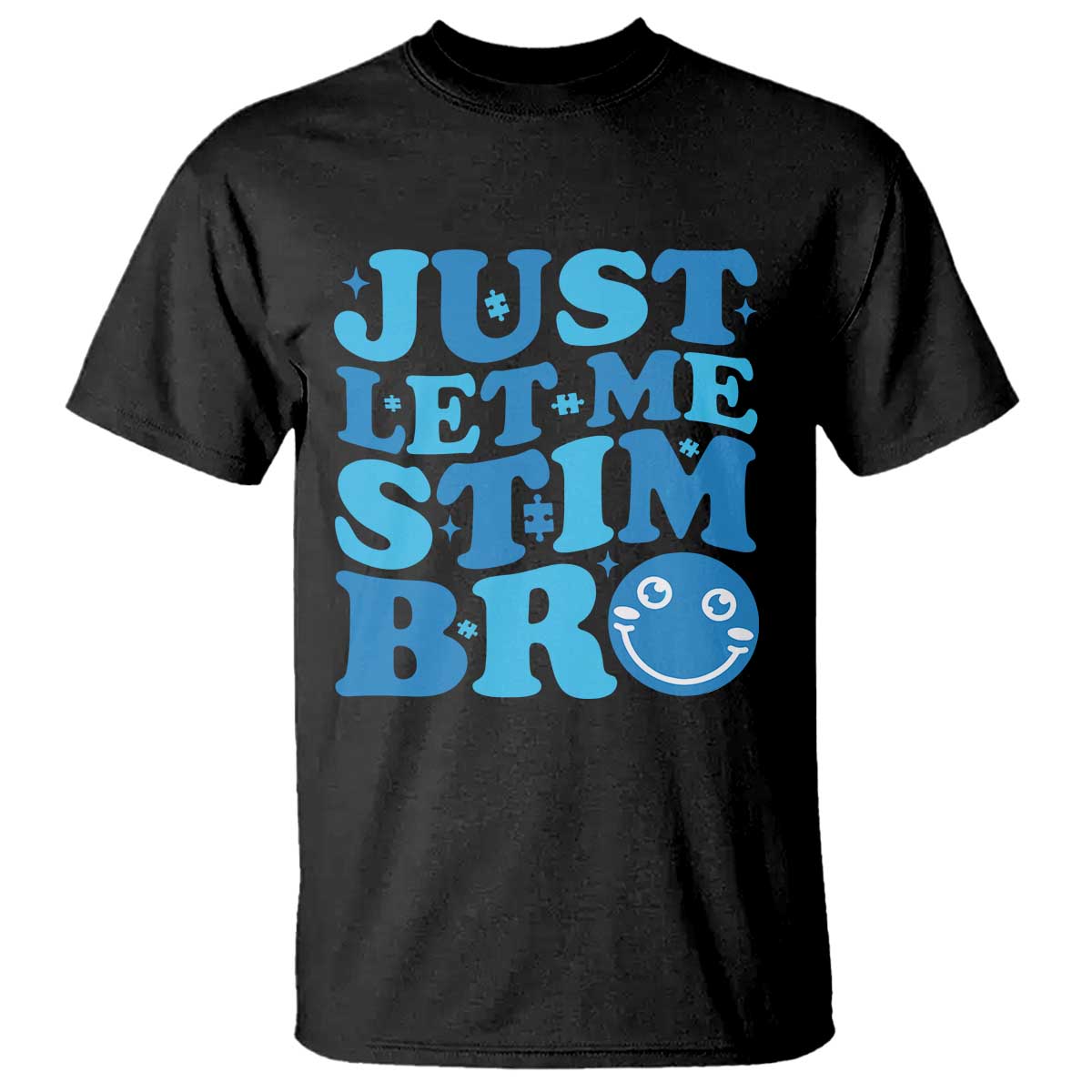 autism-acceptance-t-shirt-just-let-me-stim-bro-asd-special-education-teacher