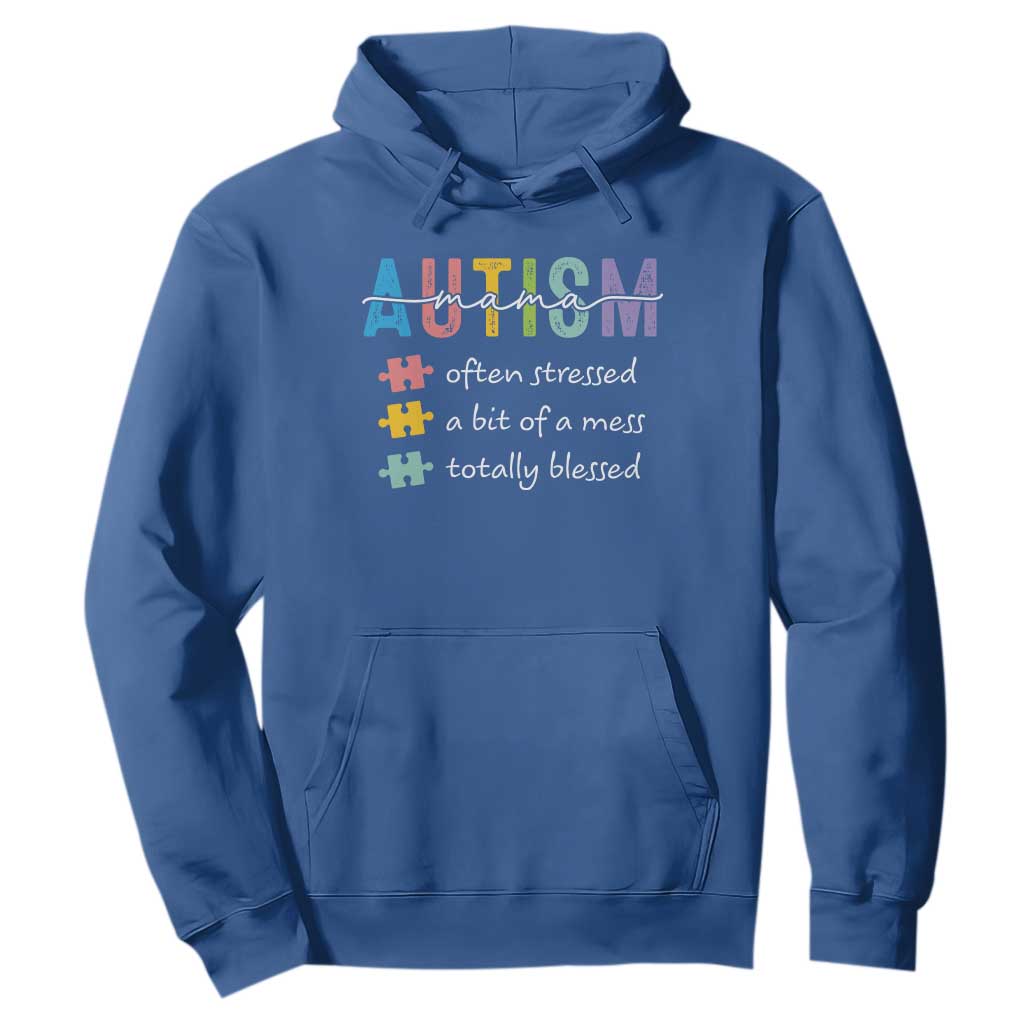 Blessed Autism Mama Hoodie Often Stressed A Bit of A Mess Totally Blessed