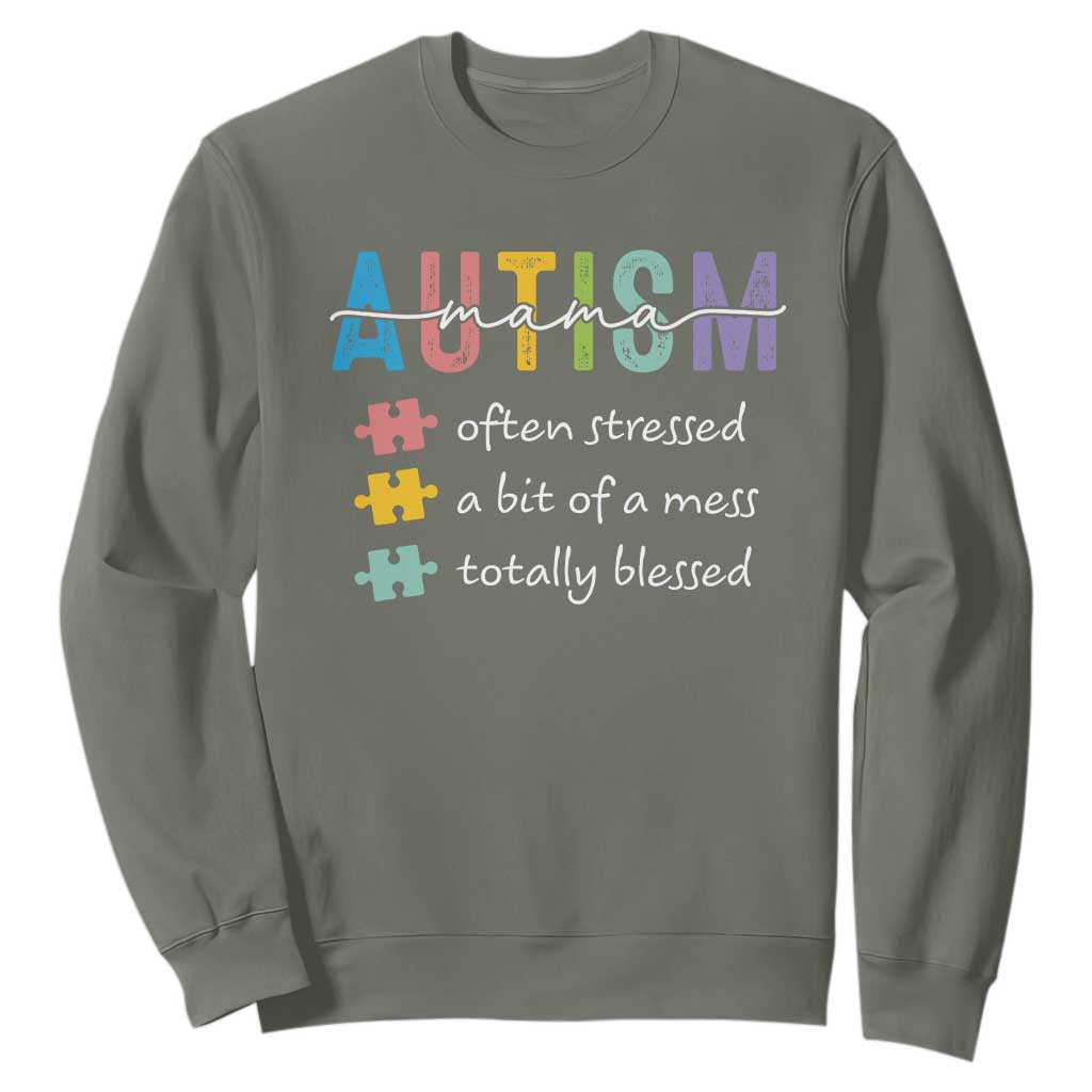 Blessed Autism Mama Sweatshirt Often Stressed A Bit of A Mess Totally Blessed