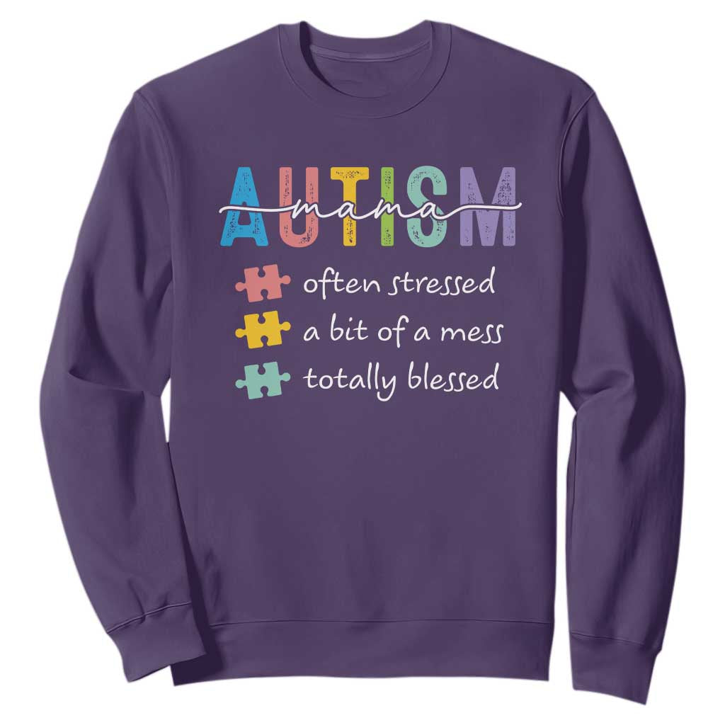Blessed Autism Mama Sweatshirt Often Stressed A Bit of A Mess Totally Blessed