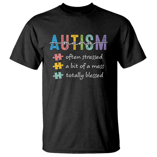 blessed-autism-mama-t-shirt-often-stressed-a-bit-of-a-mess-totally-blessed