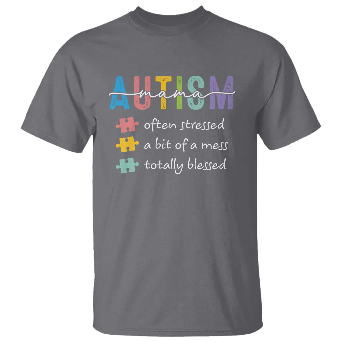 blessed-autism-mama-t-shirt-often-stressed-a-bit-of-a-mess-totally-blessed