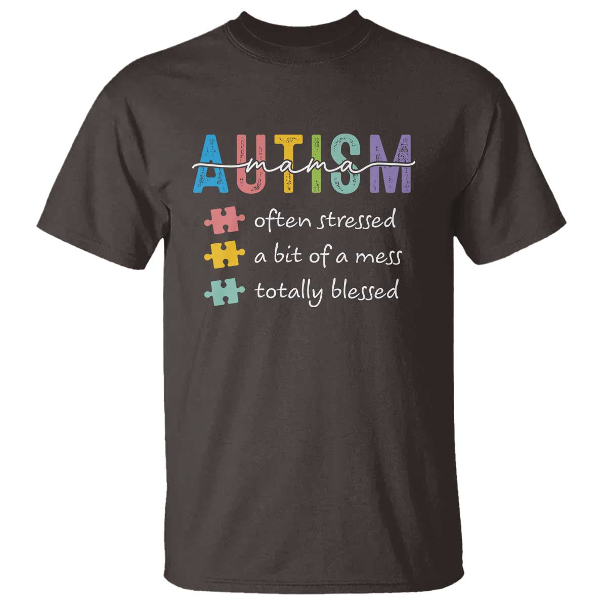 blessed-autism-mama-t-shirt-often-stressed-a-bit-of-a-mess-totally-blessed