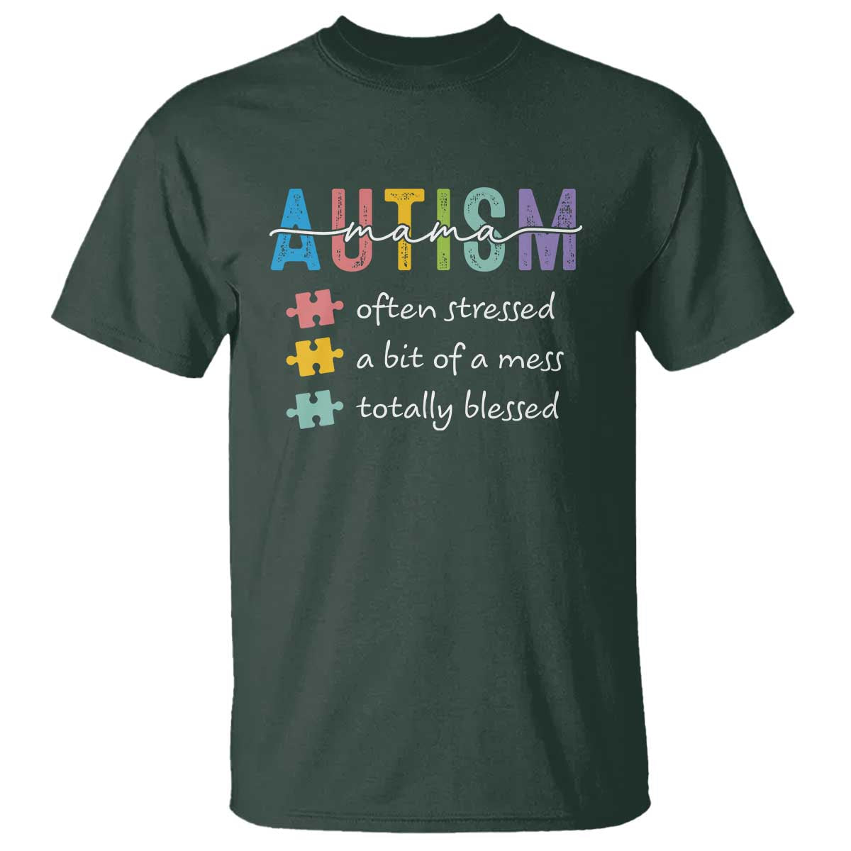 blessed-autism-mama-t-shirt-often-stressed-a-bit-of-a-mess-totally-blessed