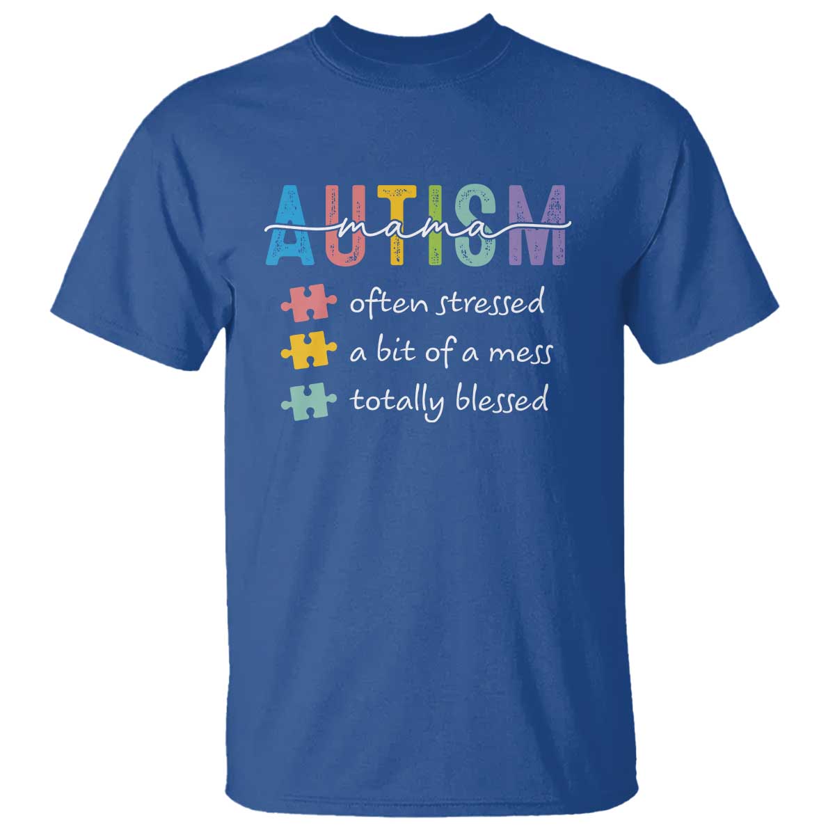 blessed-autism-mama-t-shirt-often-stressed-a-bit-of-a-mess-totally-blessed