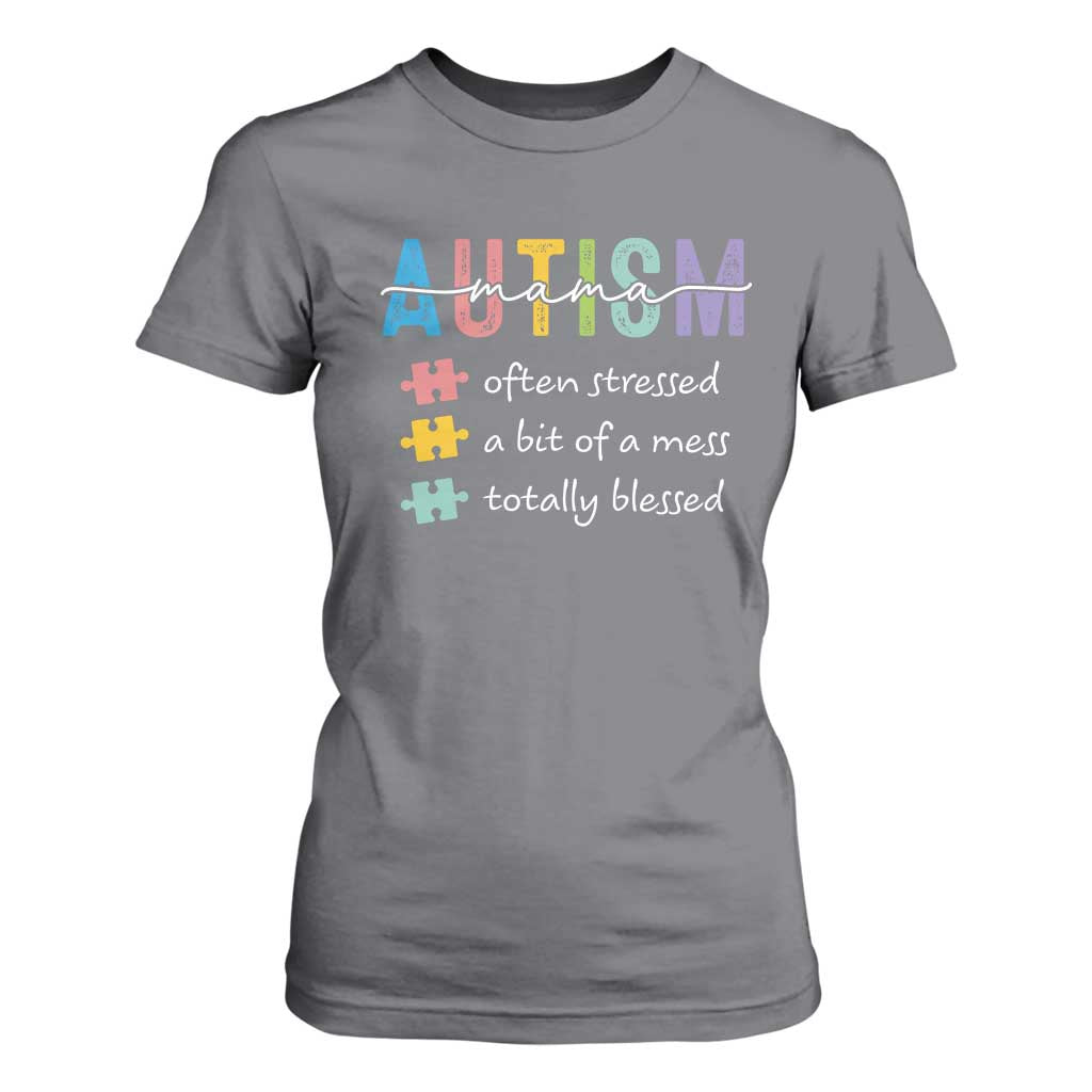 Blessed Autism Mama T Shirt For Women Often Stressed A Bit of A Mess Totally Blessed