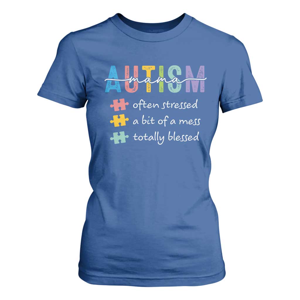 Blessed Autism Mama T Shirt For Women Often Stressed A Bit of A Mess Totally Blessed