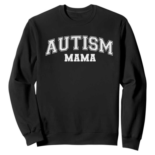 Autism Mama Sweatshirt Autistic Mom Blessed
