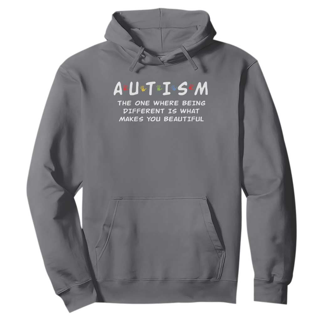 Friends Autism Hoodie The One Where Being Different is What Makes You Beautiful