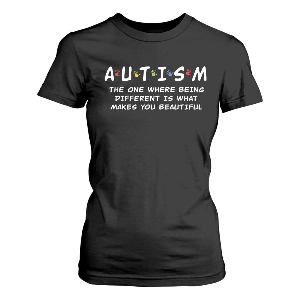 Friends Autism T Shirt For Women The One Where Being Different is What Makes You Beautiful