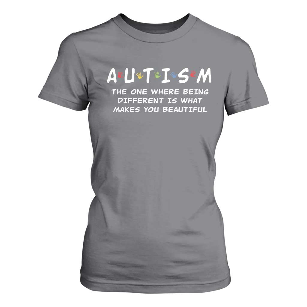 Friends Autism T Shirt For Women The One Where Being Different is What Makes You Beautiful