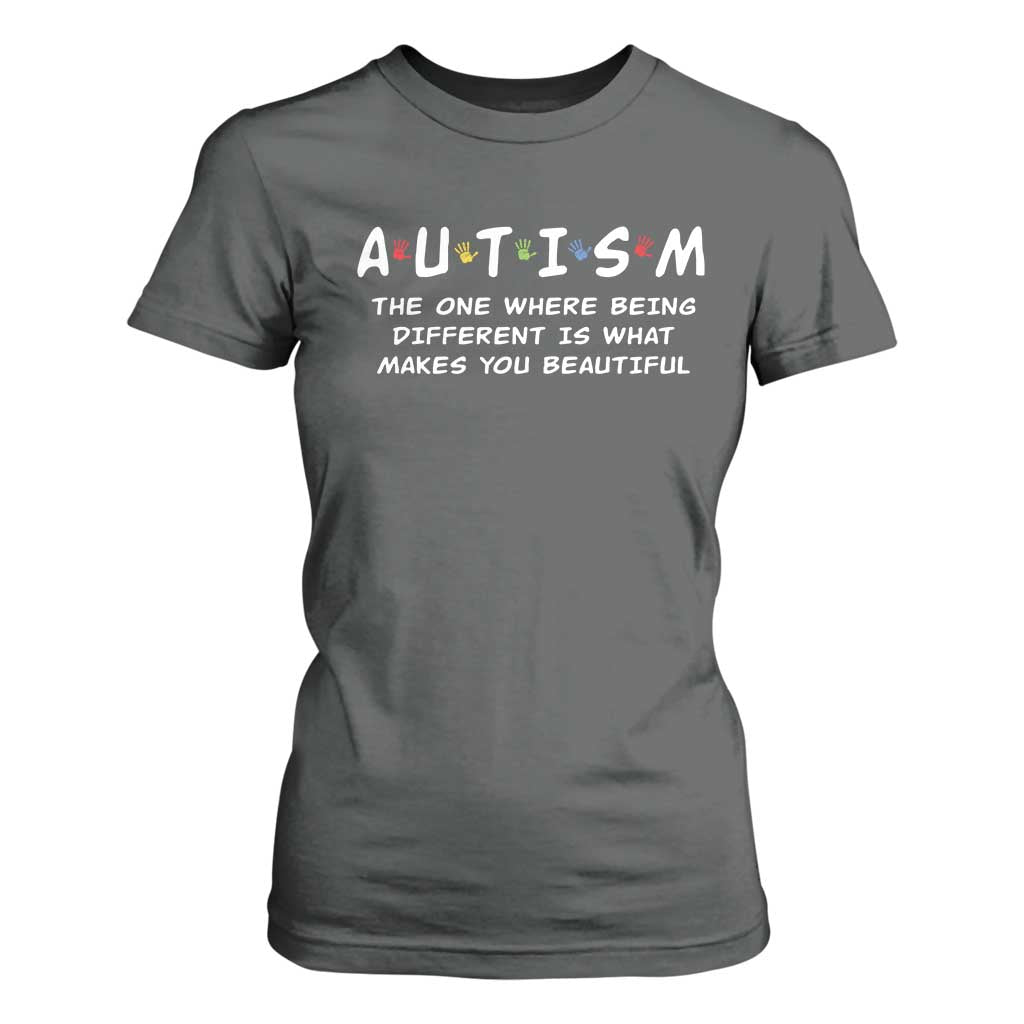 Friends Autism T Shirt For Women The One Where Being Different is What Makes You Beautiful