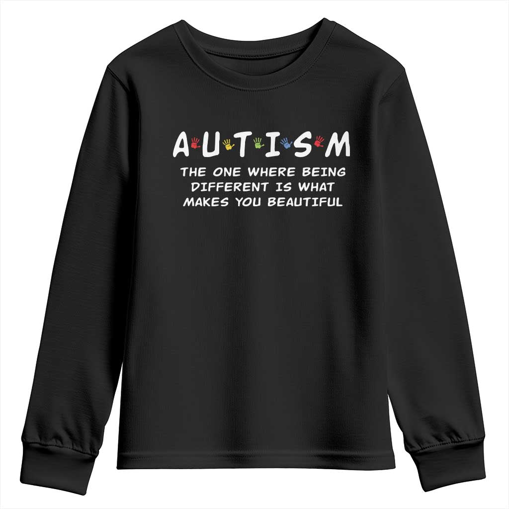 Friends Autism Youth Sweatshirt The One Where Being Different is What Makes You Beautiful