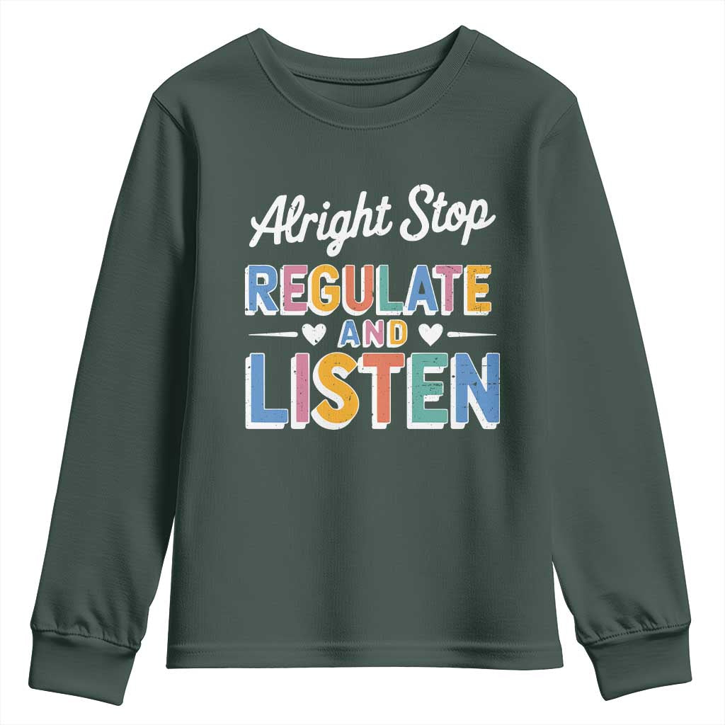SPED Teacher Youth Sweatshirt Alright Stop Regulate And Listen