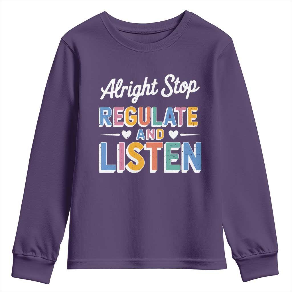 SPED Teacher Youth Sweatshirt Alright Stop Regulate And Listen