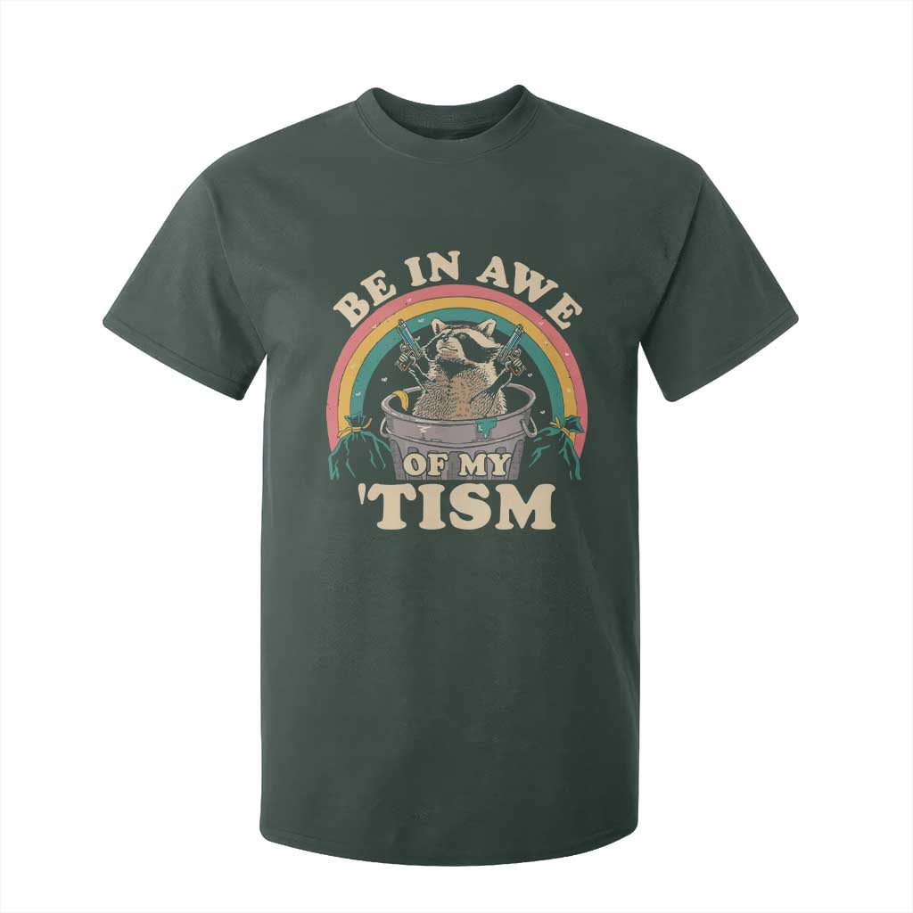 Autism Funny Be In Awe Of My 'Tism Meme Autistic Raccoon T Shirt For Kid