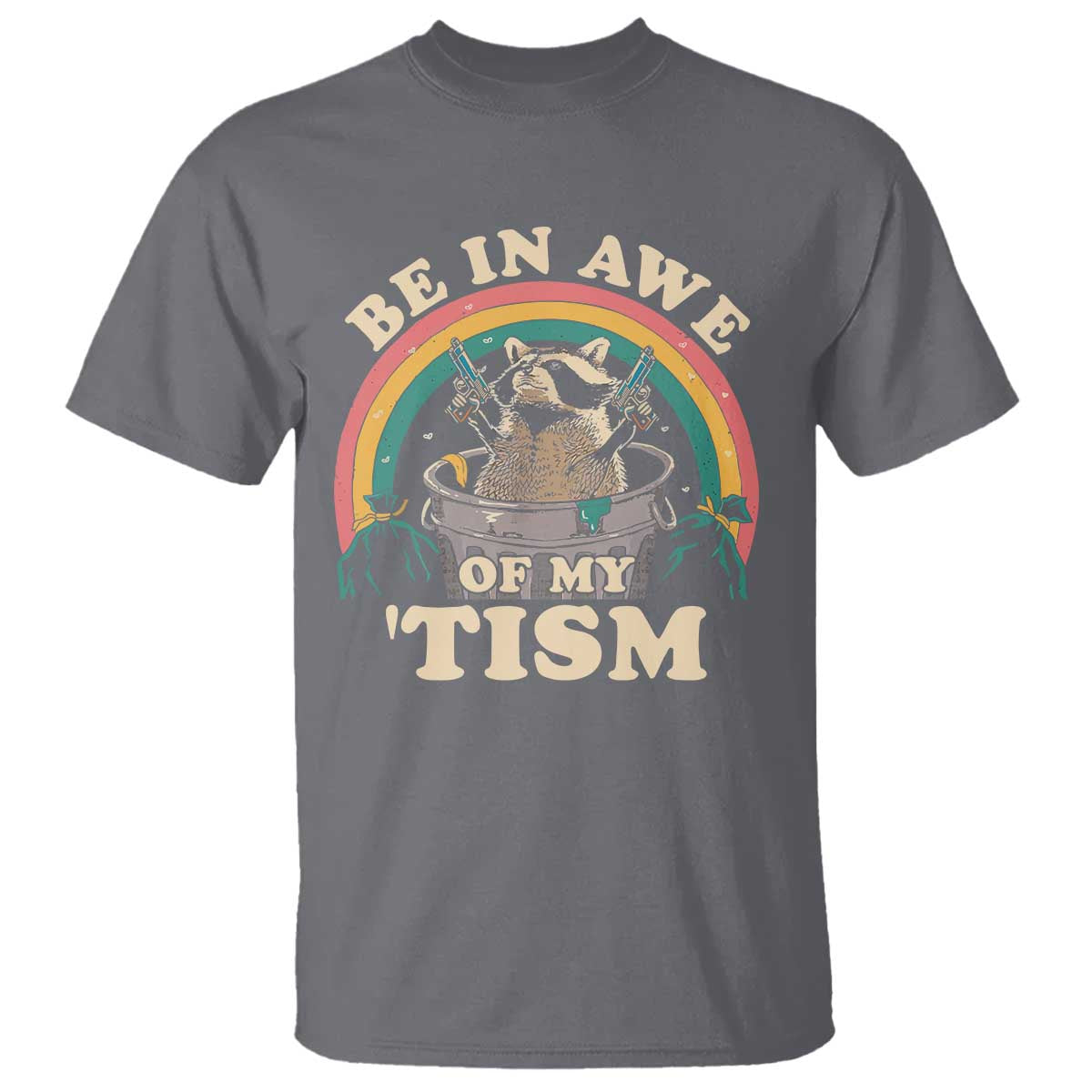 autism-funny-be-in-awe-of-my-tism-meme-autistic-raccoon-t-shirt