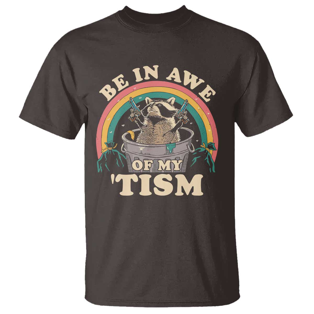 autism-funny-be-in-awe-of-my-tism-meme-autistic-raccoon-t-shirt