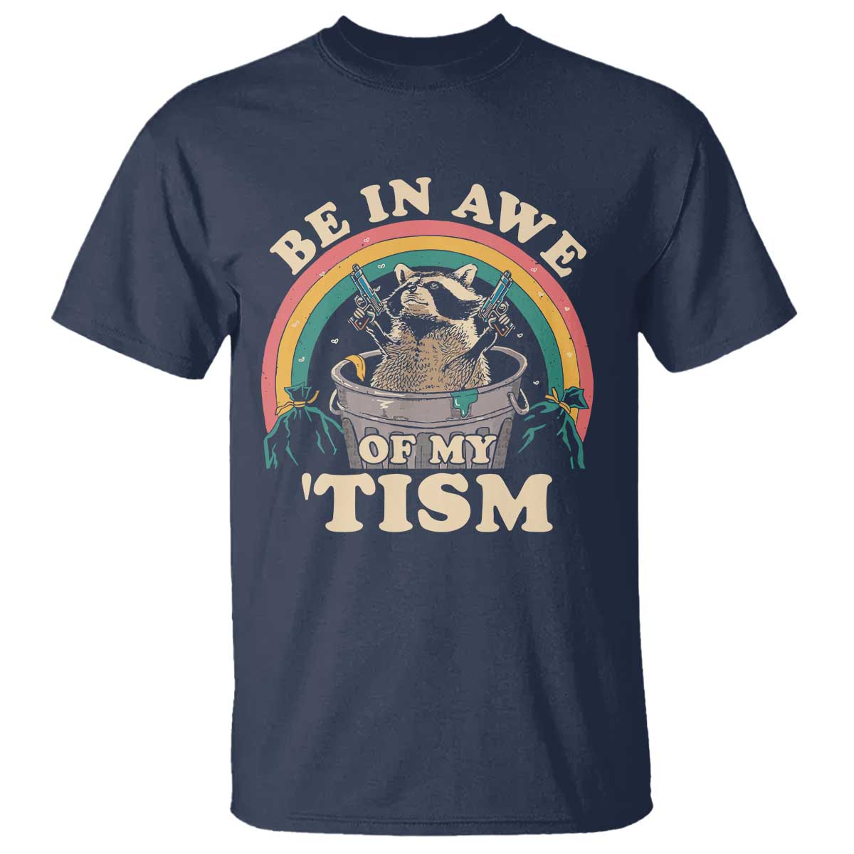 autism-funny-be-in-awe-of-my-tism-meme-autistic-raccoon-t-shirt