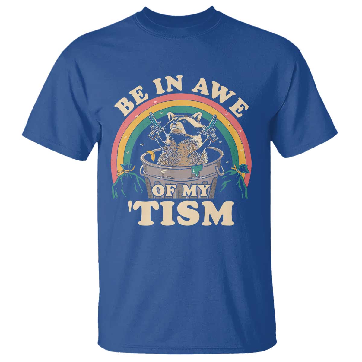 autism-funny-be-in-awe-of-my-tism-meme-autistic-raccoon-t-shirt