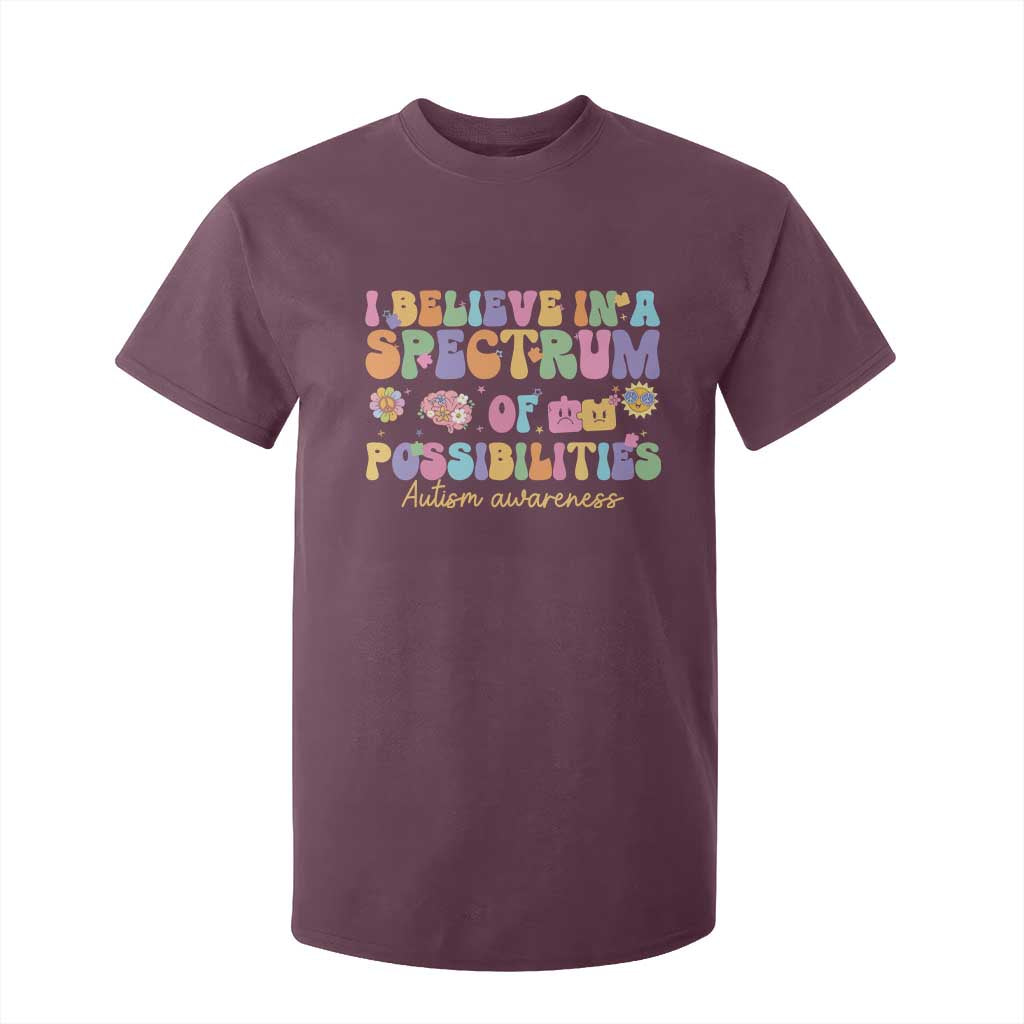 I Believe In A Spectrum Of Possibilities Autism Support T Shirt For Kid Neurodiversity SPED Teacher Gift