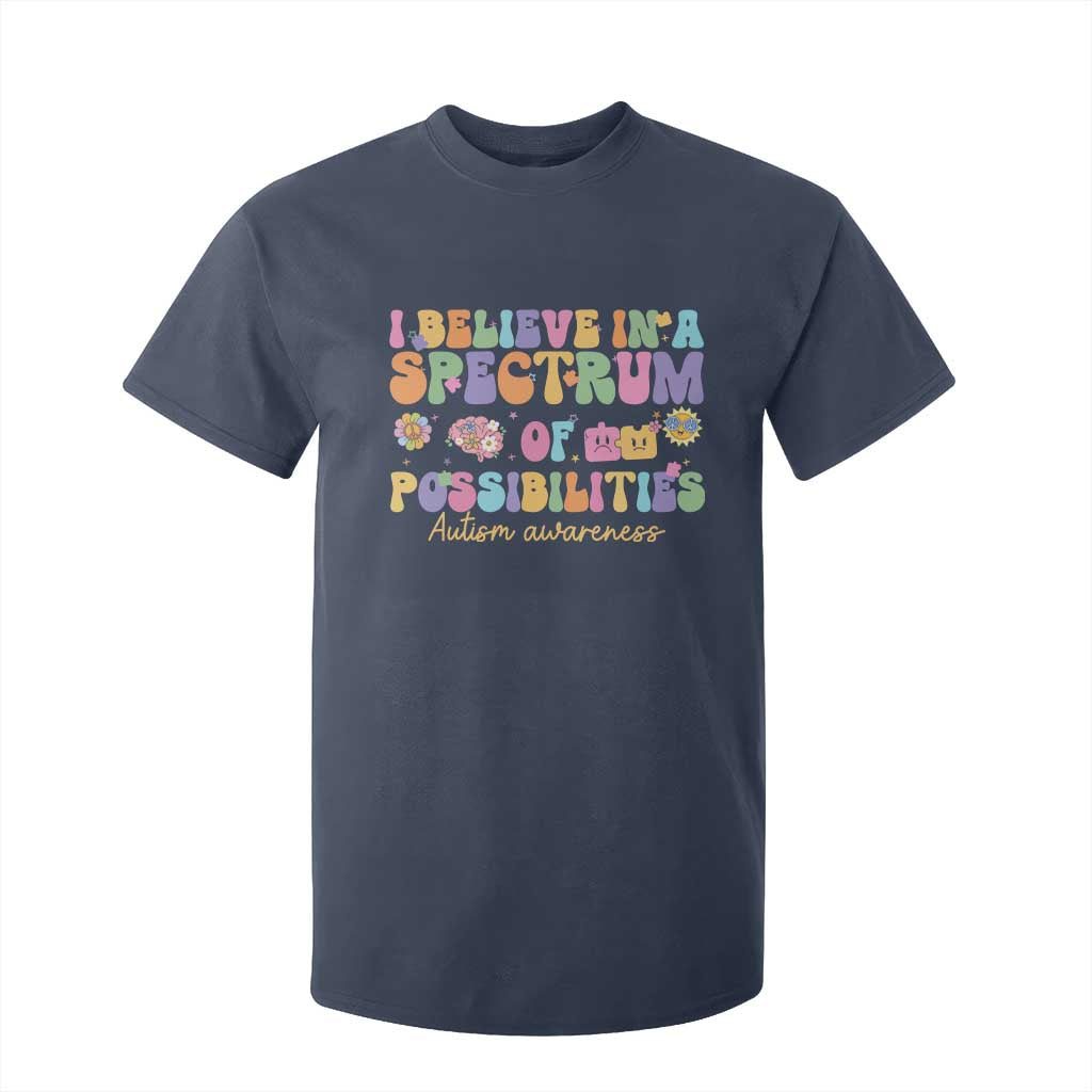 I Believe In A Spectrum Of Possibilities Autism Support T Shirt For Kid Neurodiversity SPED Teacher Gift