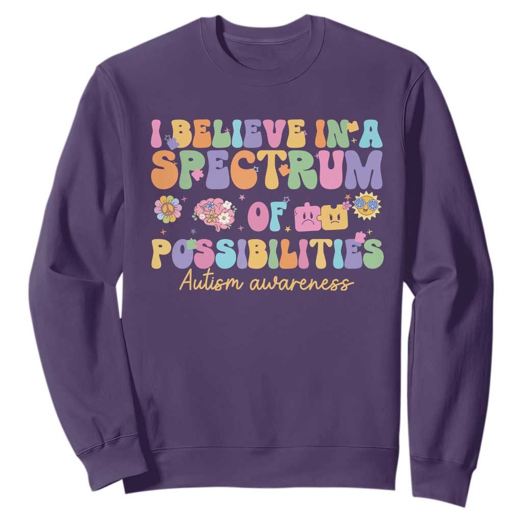 I Believe In A Spectrum Of Possibilities Autism Support Sweatshirt Neurodiversity SPED Teacher Gift