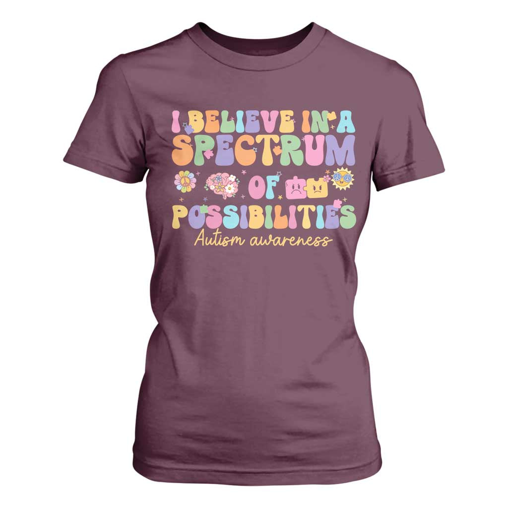 I Believe In A Spectrum Of Possibilities Autism Support T Shirt For Women Neurodiversity SPED Teacher Gift