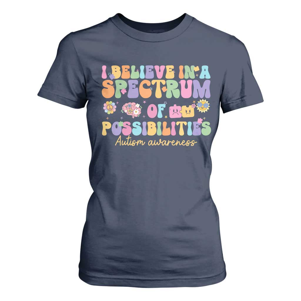 I Believe In A Spectrum Of Possibilities Autism Support T Shirt For Women Neurodiversity SPED Teacher Gift